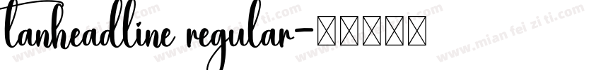 tanheadline regular字体转换